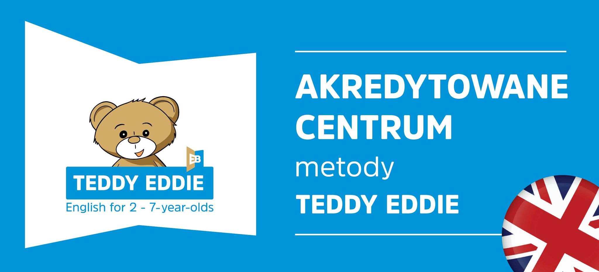 ŚWIAT JĘZYKÓW AKREDYTOWANYM OŚRODKIEM LICENCJONOWANEJ METODY TEDDY EDDIE